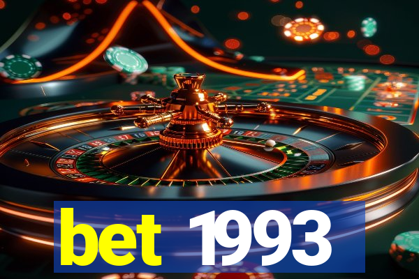 bet 1993
